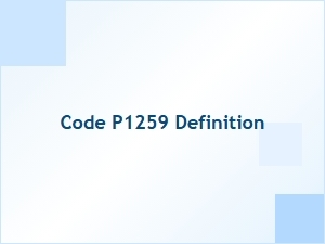 Code P1259 Definition and Meaning