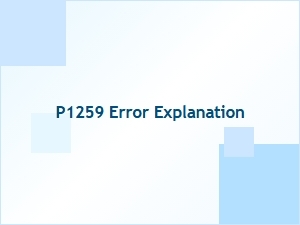P1259 Error Explanation and Meaning