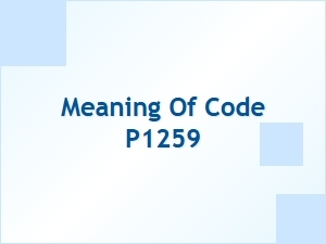 Meaning of Obd2 Code P1259